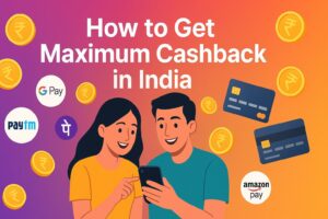 How to Get Maximum Cashback in India